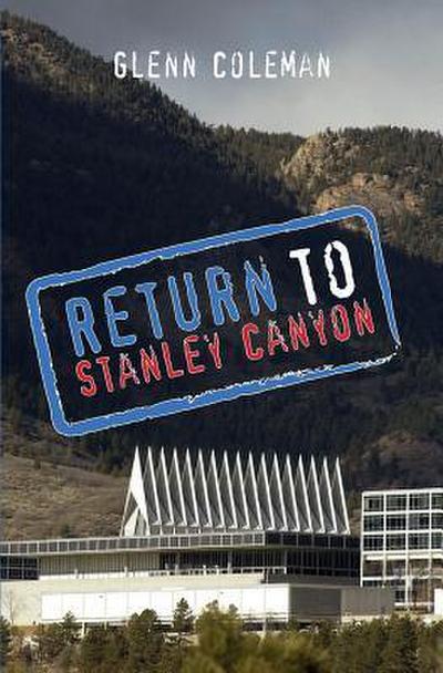 Return to Stanley Canyon