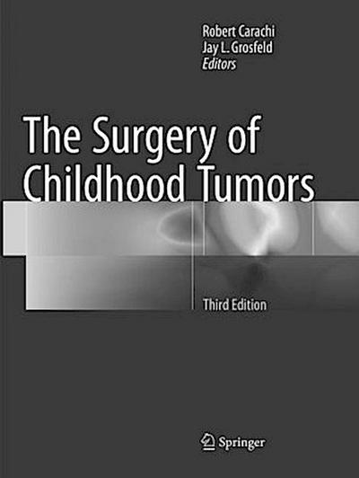 The Surgery of Childhood Tumors