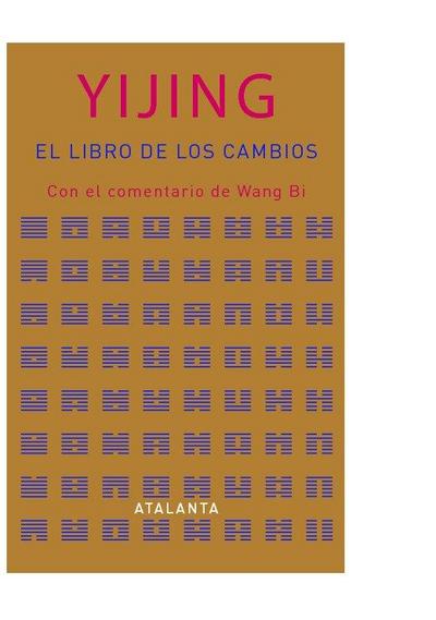I Ching : el libro de los cambios : con el comentario de Wang Bi