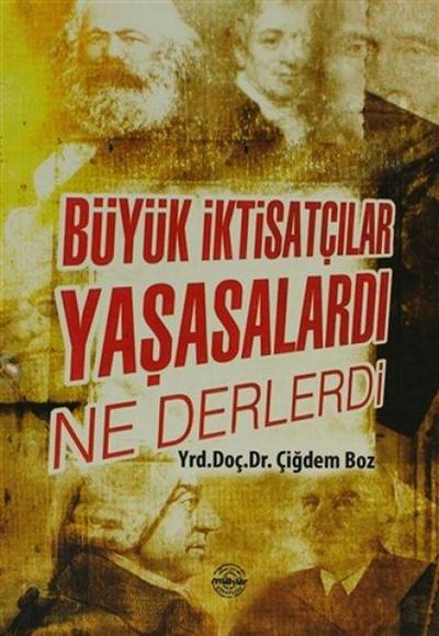 Büyük Iktisatcilar Yasasalardi Ne Derlerdi