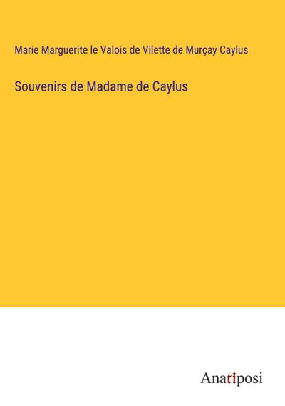 Souvenirs de Madame de Caylus