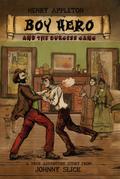Henry Appleton Boy Hero and the Burgess Gang