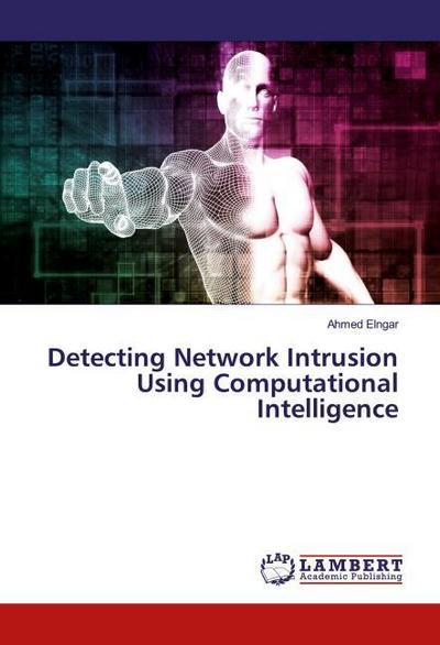 Detecting Network Intrusion Using Computational Intelligence