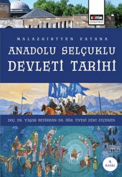 Malazgirtten Vatana Anadolu Selcuklu Devleti Tarihi