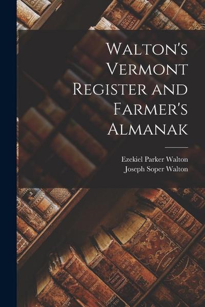 Walton’s Vermont Register and Farmer’s Almanak