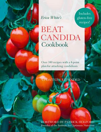 Erica White’s Beat Candida Cookbook