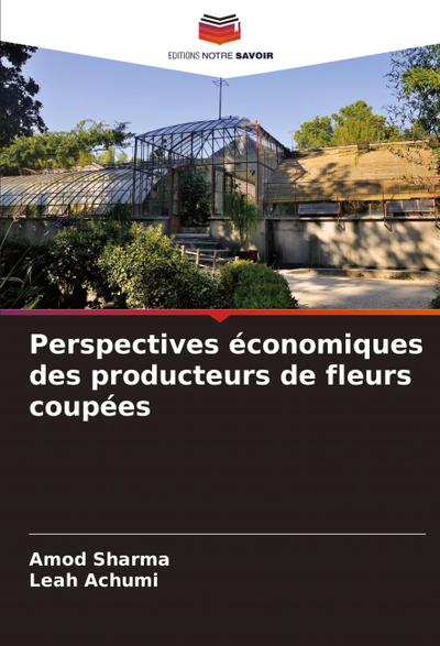 Perspectives économiques des producteurs de fleurs coupées
