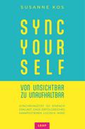 SYNC YOUR SELF – von Unsichtbar zu Unaufhaltbar