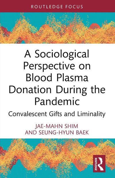 A Sociological Perspective on Blood Plasma Donation During the Pandemic