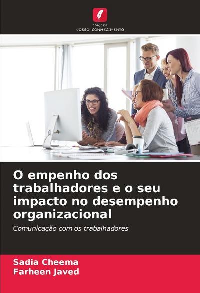 O empenho dos trabalhadores e o seu impacto no desempenho organizacional