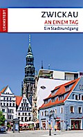 Zwickau an einem Tag
