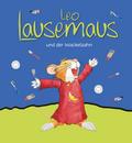 Leo Lausemaus und der Wackelzahn