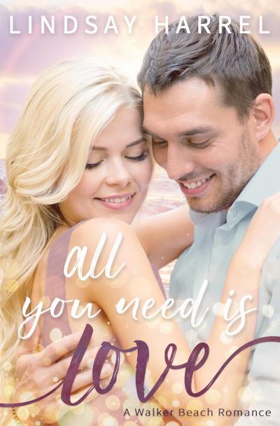 All You Need Is Love (Walker Beach, #4)