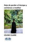 Deje De Perder El Tiempo Y Comience A Meditar