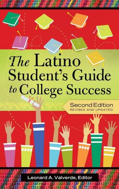 The Latino Student’s Guide to College Success