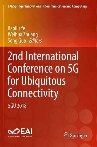 2nd International Conference on 5G for Ubiquitous Connectivity