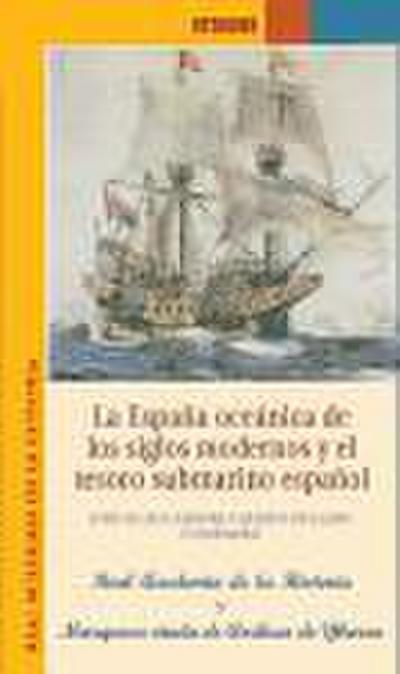 La España oceánica de los siglos modernos y el tesoro submarino español