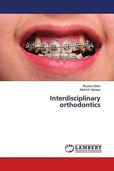 Interdisciplinary orthodontics