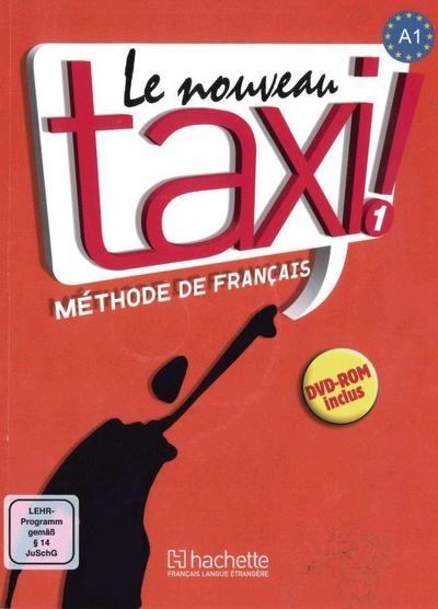 Le nouveau taxi ! 01. Livre de l’élève + DVD-ROM