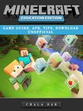 Minecraft Education Edition Game Guide, Apk, Tips, Download Unofficial