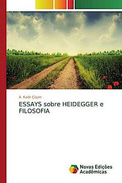 ESSAYS sobre HEIDEGGER e FILOSOFIA