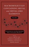 Macromolecules Containing Metal and Metal-Like Elements, Volume 9