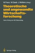Theoretische und angewandte Wirtschaftsforschung