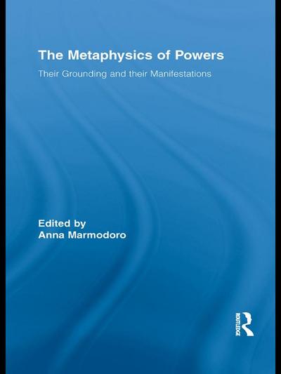 The Metaphysics of Powers