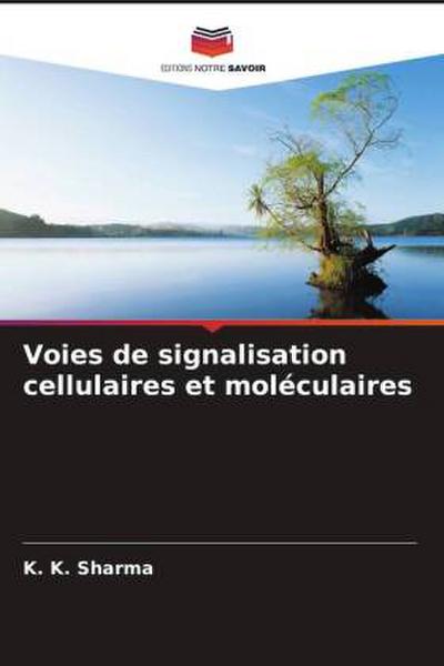 Voies de signalisation cellulaires et moléculaires