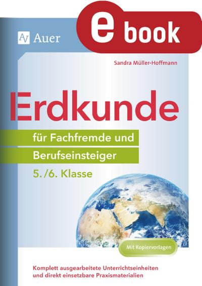 Erdkunde für Fachfremde und Berufseinsteiger 5-6