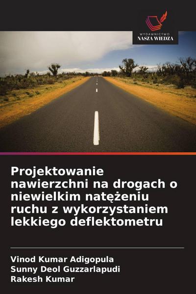 Projektowanie nawierzchni na drogach o niewielkim nat¿¿eniu ruchu z wykorzystaniem lekkiego deflektometru
