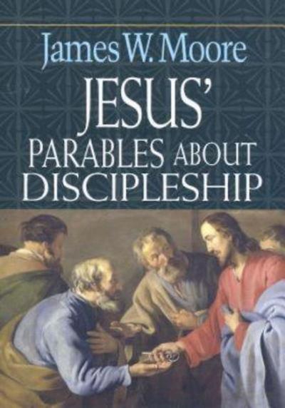 Jesus’ Parables About Discipleship