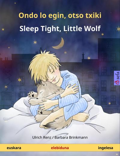 Ondo lo egin, otso txiki - Sleep Tight, Little Wolf (euskara - ingelesa)