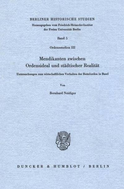 Mendikanten zwischen Ordensideal und städtischer Realität.