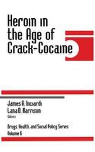 Heroin in the Age of Crack-Cocaine