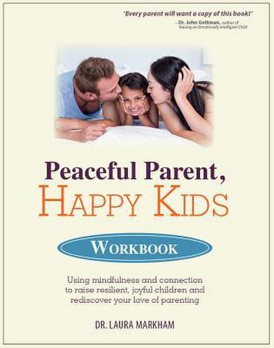 PEACEFUL PARENT, HAPPY KIDS WORKBOOK