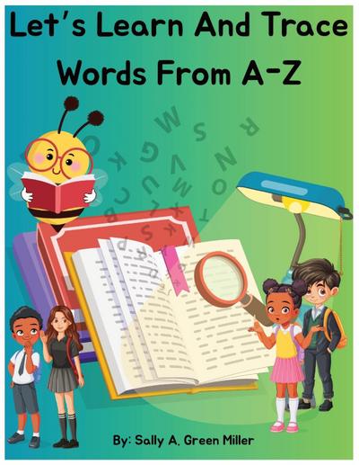 Let’s Learn and Trace Words From A-Z