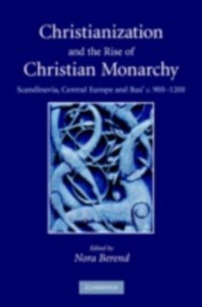 Christianization and the Rise of Christian Monarchy