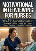 Motivational Interviewing for Nurses