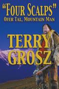 "Four Scalps" Ofer Tal, Mountain Man (Large Print Edition)