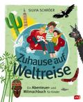 Zuhause auf Weltreise - Ein Abenteuer- und Mitmach
