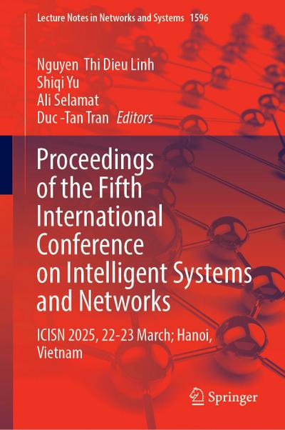 Proceedings of the Fifth International Conference on Intelligent Systems and Networks