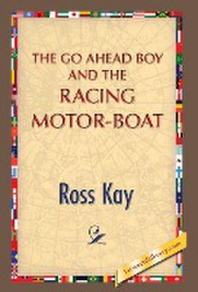 The Go Ahead Boy and the Racing Motor-Boat