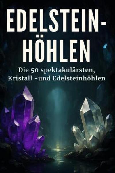 Edelstein-Höhlen