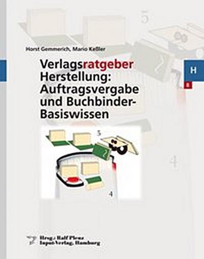 Verlagsratgeber Herstellung: Auftragsvergabe und Buchbinder-Basiswissen