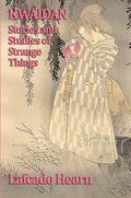 Kwaidan, Stories and Studies of Strange Things