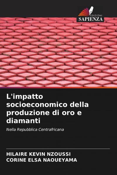 L’impatto socioeconomico della produzione di oro e diamanti