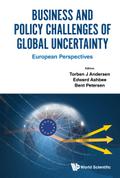BUSINESS AND POLICY CHALLENGES OF GLOBAL UNCERTAINTY