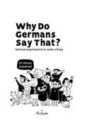 Why Do Germans Say That? German expressions in comic strips. 50 idioms explained.