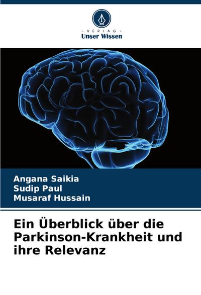 Ein Überblick über die Parkinson-Krankheit und ihre Relevanz